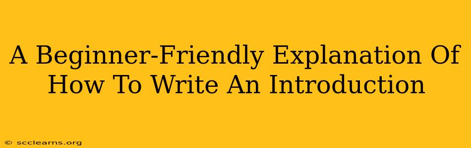 A Beginner-Friendly Explanation Of How To Write An Introduction