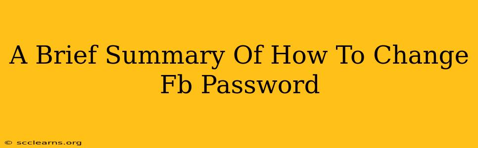 A Brief Summary Of How To Change Fb Password