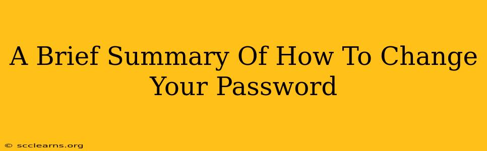 A Brief Summary Of How To Change Your Password