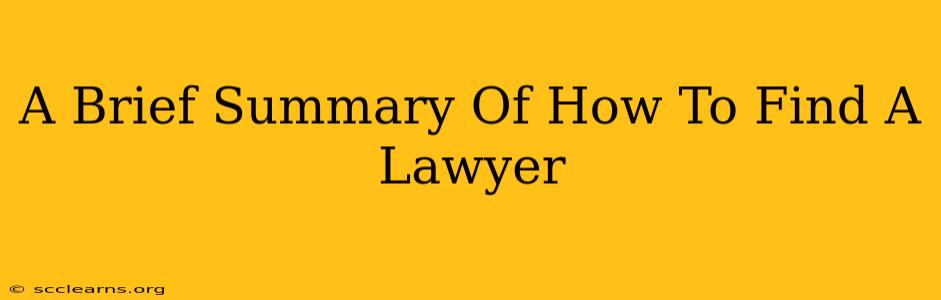 A Brief Summary Of How To Find A Lawyer