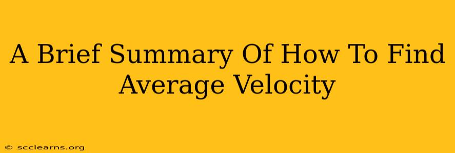 A Brief Summary Of How To Find Average Velocity