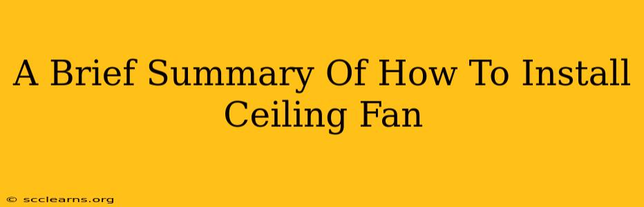 A Brief Summary Of How To Install Ceiling Fan