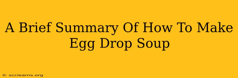 A Brief Summary Of How To Make Egg Drop Soup