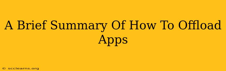 A Brief Summary Of How To Offload Apps