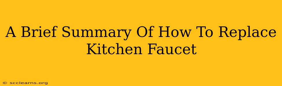 A Brief Summary Of How To Replace Kitchen Faucet