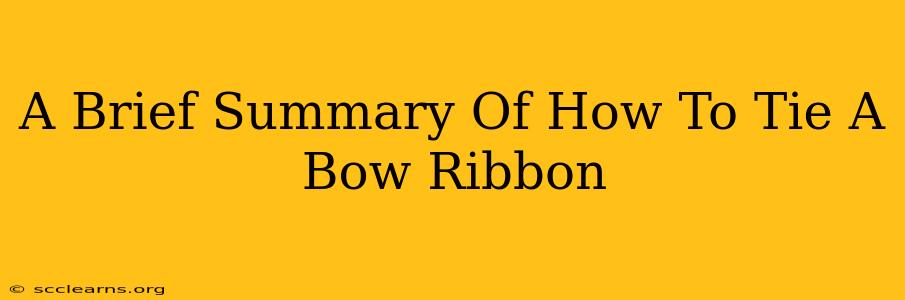 A Brief Summary Of How To Tie A Bow Ribbon