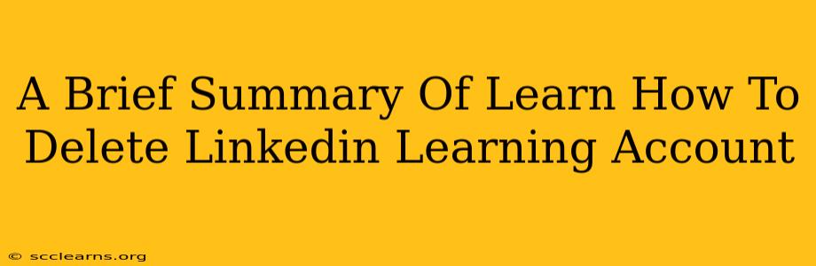 A Brief Summary Of Learn How To Delete Linkedin Learning Account