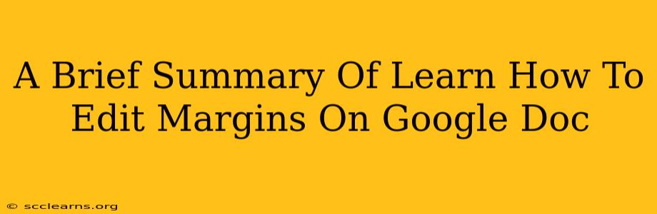 A Brief Summary Of Learn How To Edit Margins On Google Doc