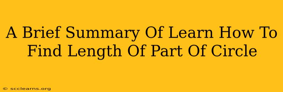 A Brief Summary Of Learn How To Find Length Of Part Of Circle