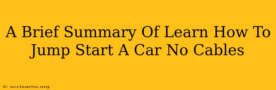 A Brief Summary Of Learn How To Jump Start A Car No Cables