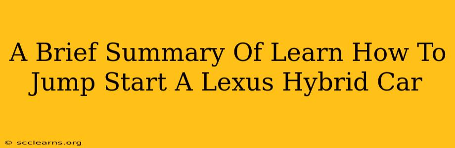 A Brief Summary Of Learn How To Jump Start A Lexus Hybrid Car