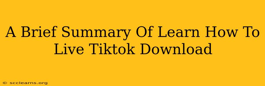 A Brief Summary Of Learn How To Live Tiktok Download