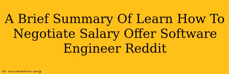 A Brief Summary Of Learn How To Negotiate Salary Offer Software Engineer Reddit