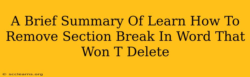 A Brief Summary Of Learn How To Remove Section Break In Word That Won T Delete