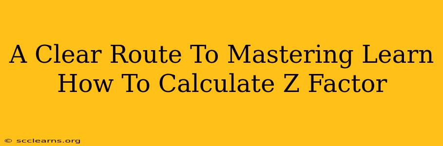 A Clear Route To Mastering Learn How To Calculate Z Factor