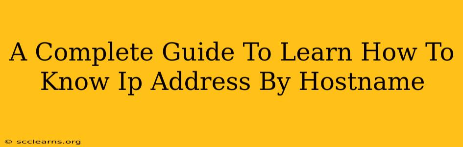 A Complete Guide To Learn How To Know Ip Address By Hostname