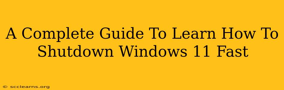 A Complete Guide To Learn How To Shutdown Windows 11 Fast