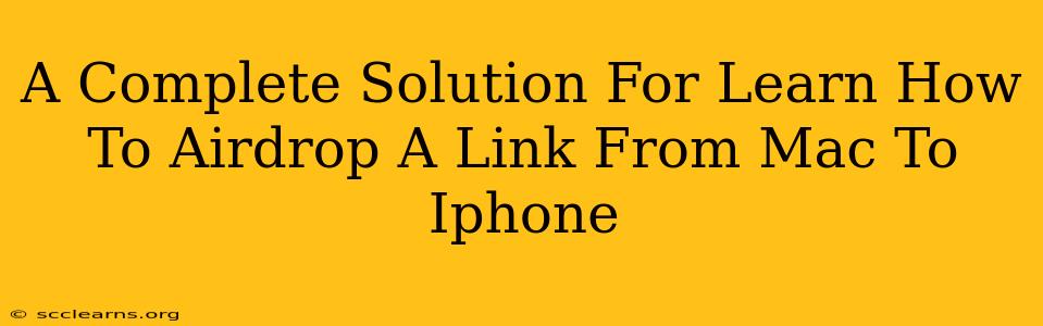 A Complete Solution For Learn How To Airdrop A Link From Mac To Iphone