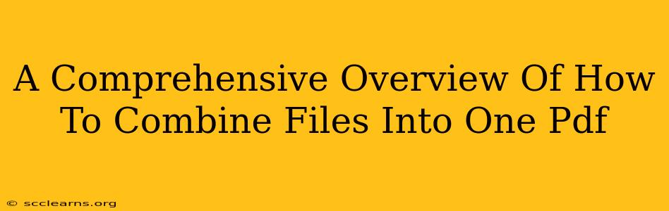 A Comprehensive Overview Of How To Combine Files Into One Pdf