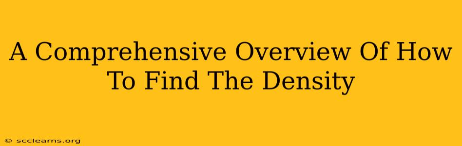 A Comprehensive Overview Of How To Find The Density