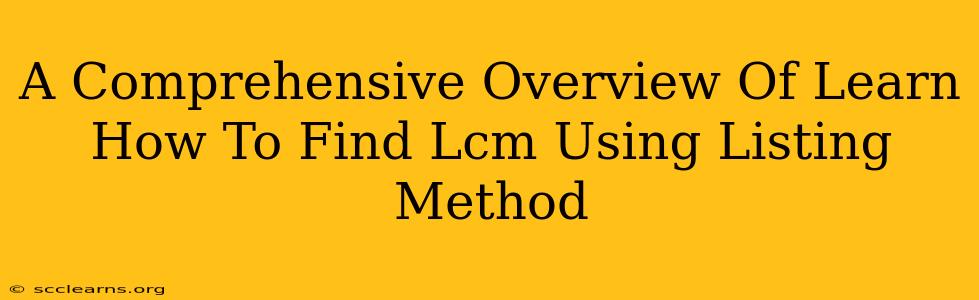 A Comprehensive Overview Of Learn How To Find Lcm Using Listing Method