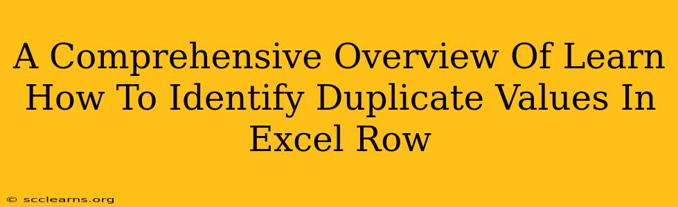 A Comprehensive Overview Of Learn How To Identify Duplicate Values In Excel Row