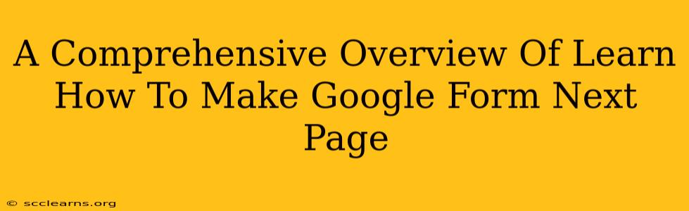 A Comprehensive Overview Of Learn How To Make Google Form Next Page