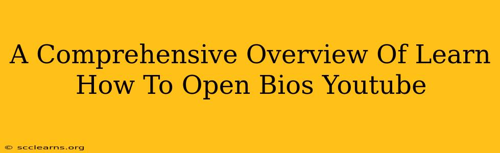 A Comprehensive Overview Of Learn How To Open Bios Youtube