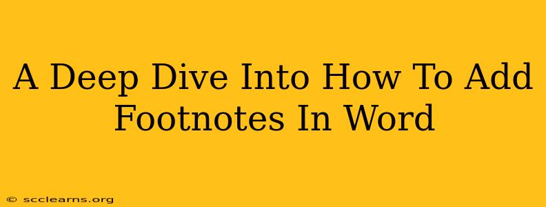 A Deep Dive Into How To Add Footnotes In Word