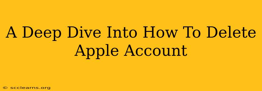 A Deep Dive Into How To Delete Apple Account