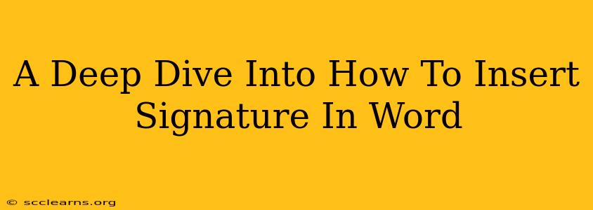 A Deep Dive Into How To Insert Signature In Word