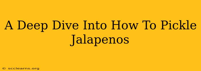 A Deep Dive Into How To Pickle Jalapenos