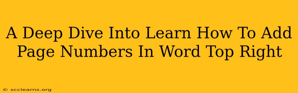 A Deep Dive Into Learn How To Add Page Numbers In Word Top Right