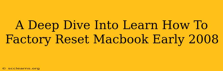 A Deep Dive Into Learn How To Factory Reset Macbook Early 2008