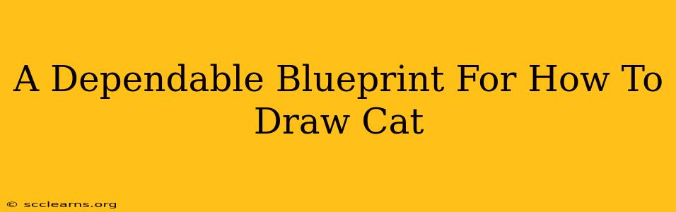 A Dependable Blueprint For How To Draw Cat