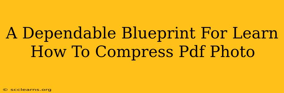 A Dependable Blueprint For Learn How To Compress Pdf Photo