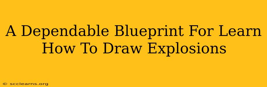 A Dependable Blueprint For Learn How To Draw Explosions