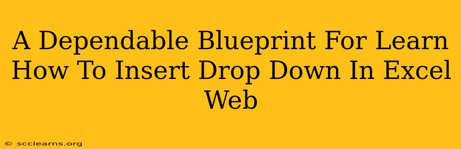 A Dependable Blueprint For Learn How To Insert Drop Down In Excel Web