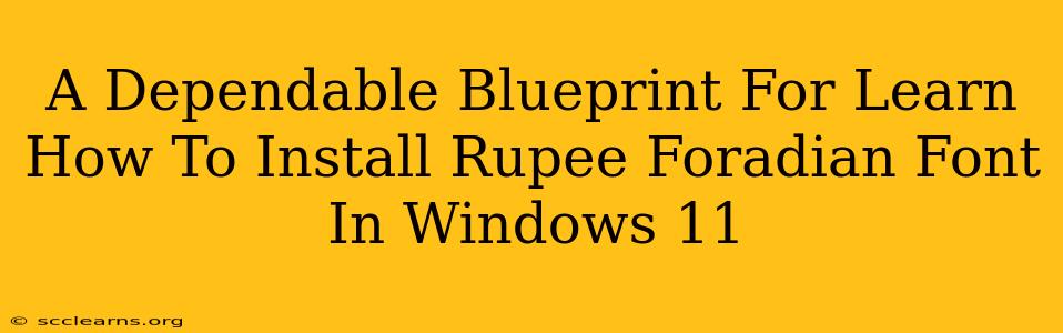 A Dependable Blueprint For Learn How To Install Rupee Foradian Font In Windows 11