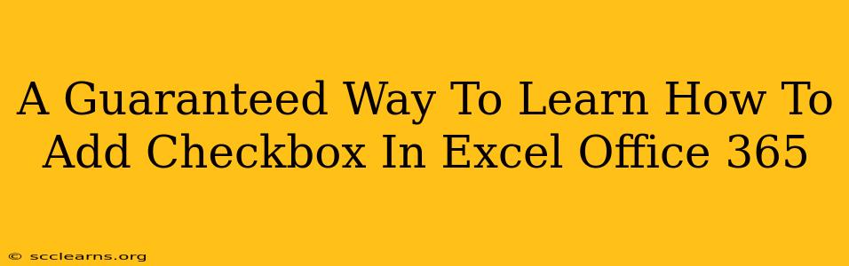 A Guaranteed Way To Learn How To Add Checkbox In Excel Office 365