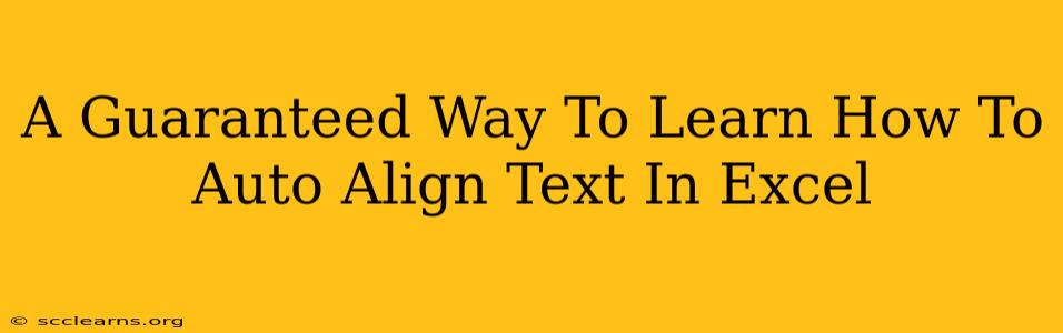 A Guaranteed Way To Learn How To Auto Align Text In Excel