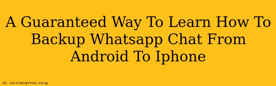 A Guaranteed Way To Learn How To Backup Whatsapp Chat From Android To Iphone