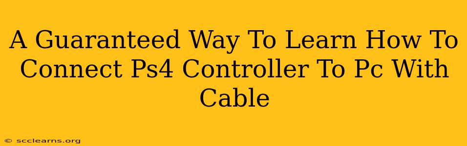 A Guaranteed Way To Learn How To Connect Ps4 Controller To Pc With Cable