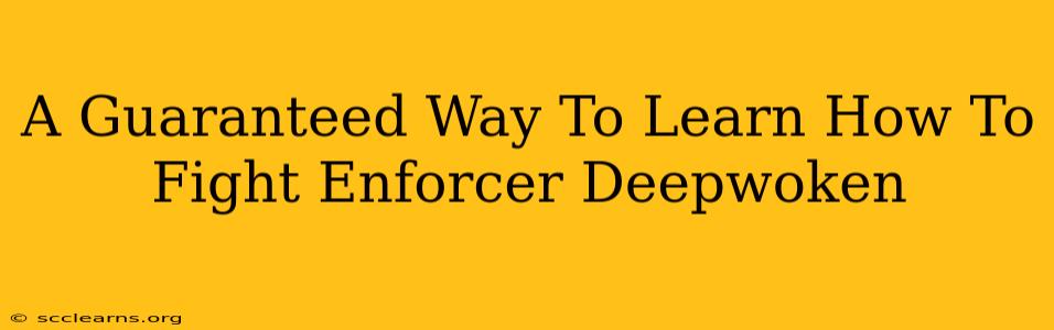 A Guaranteed Way To Learn How To Fight Enforcer Deepwoken