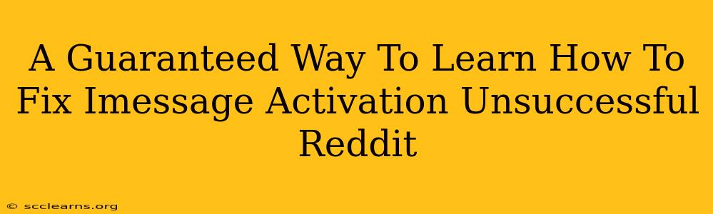 A Guaranteed Way To Learn How To Fix Imessage Activation Unsuccessful Reddit