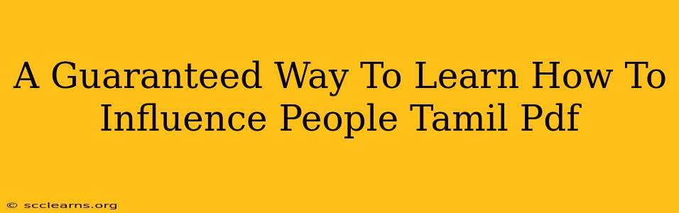 A Guaranteed Way To Learn How To Influence People Tamil Pdf