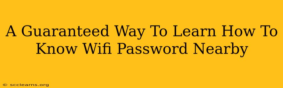 A Guaranteed Way To Learn How To Know Wifi Password Nearby