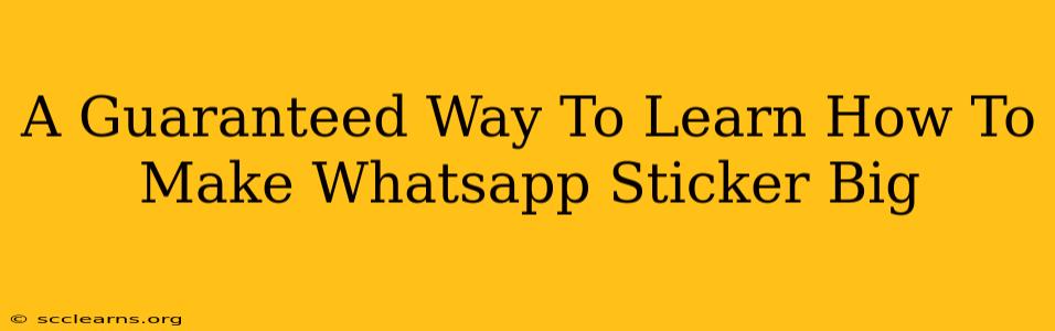 A Guaranteed Way To Learn How To Make Whatsapp Sticker Big