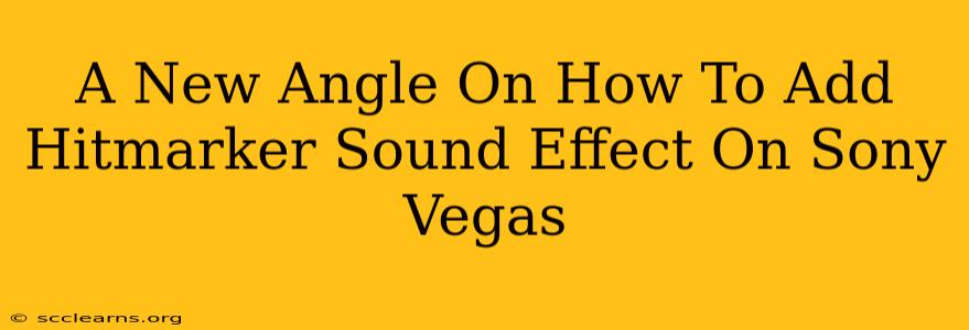 A New Angle On How To Add Hitmarker Sound Effect On Sony Vegas