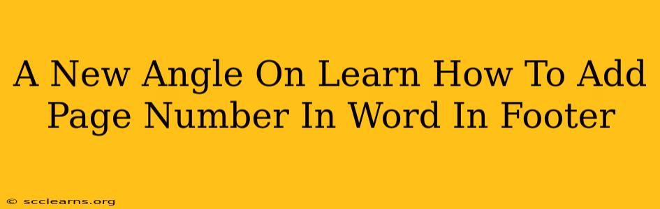 A New Angle On Learn How To Add Page Number In Word In Footer